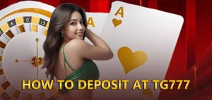 DEPOSIT AT TG777