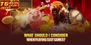 What should I consider when playing slot games